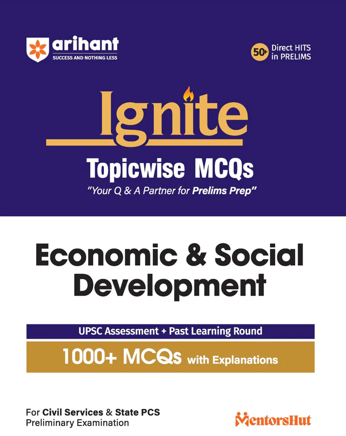 Ignite Topicwise MCQs - Economics & Social Development for UPSC & State PCS Prelims | 1000+ MCQs with Explanations | UPSC Assessment + Past Learning Round | 50+ Direct Hits in Prelims