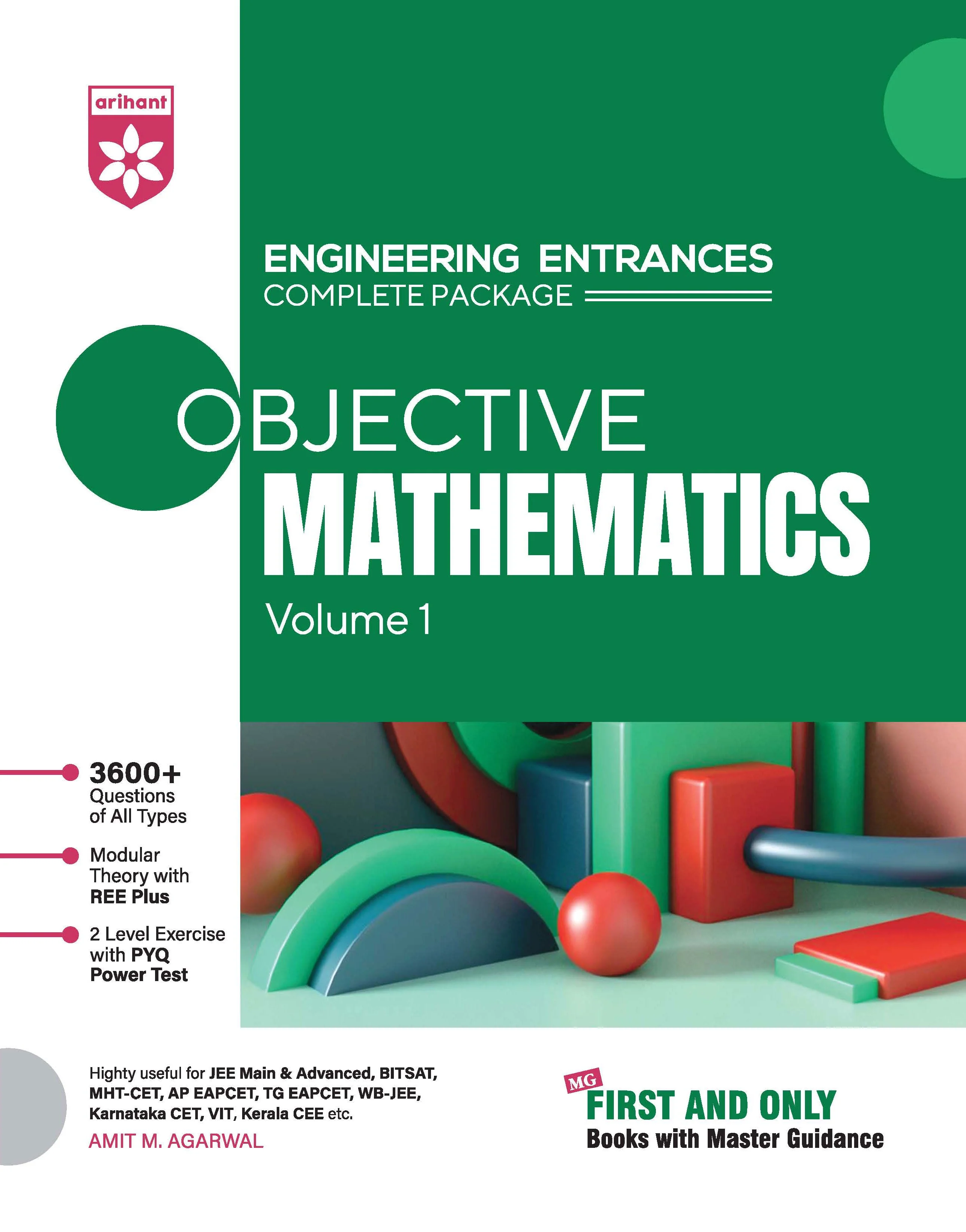 Objective Mathematics Vol. 1 | Engineering Entrances 3600+ Questions, Modular Theory & REE Plus, PYQ-Based 2-Level Exercises | Main & Advanced, BITSAT, MHT-CET, VIEEE & All Engineering Entrances